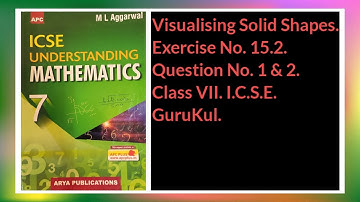 #VisualisingSolidShapes | Ex 15.2 Class 7 | MLAggarwal ICSE UNDERSTANDING MATHEMATICS | #GuruKul2208