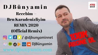 DJBünyamin ft Recebim -- Ben Karadenizliyim REMIX 2020 (Official Remix) Resimi