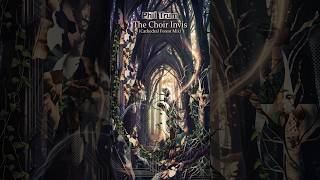 The Choir Invis (Cathedral Forest Mix)