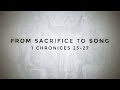 How the Book of Chronicles Revolutionized Worship | 1 Chronicles 23-27