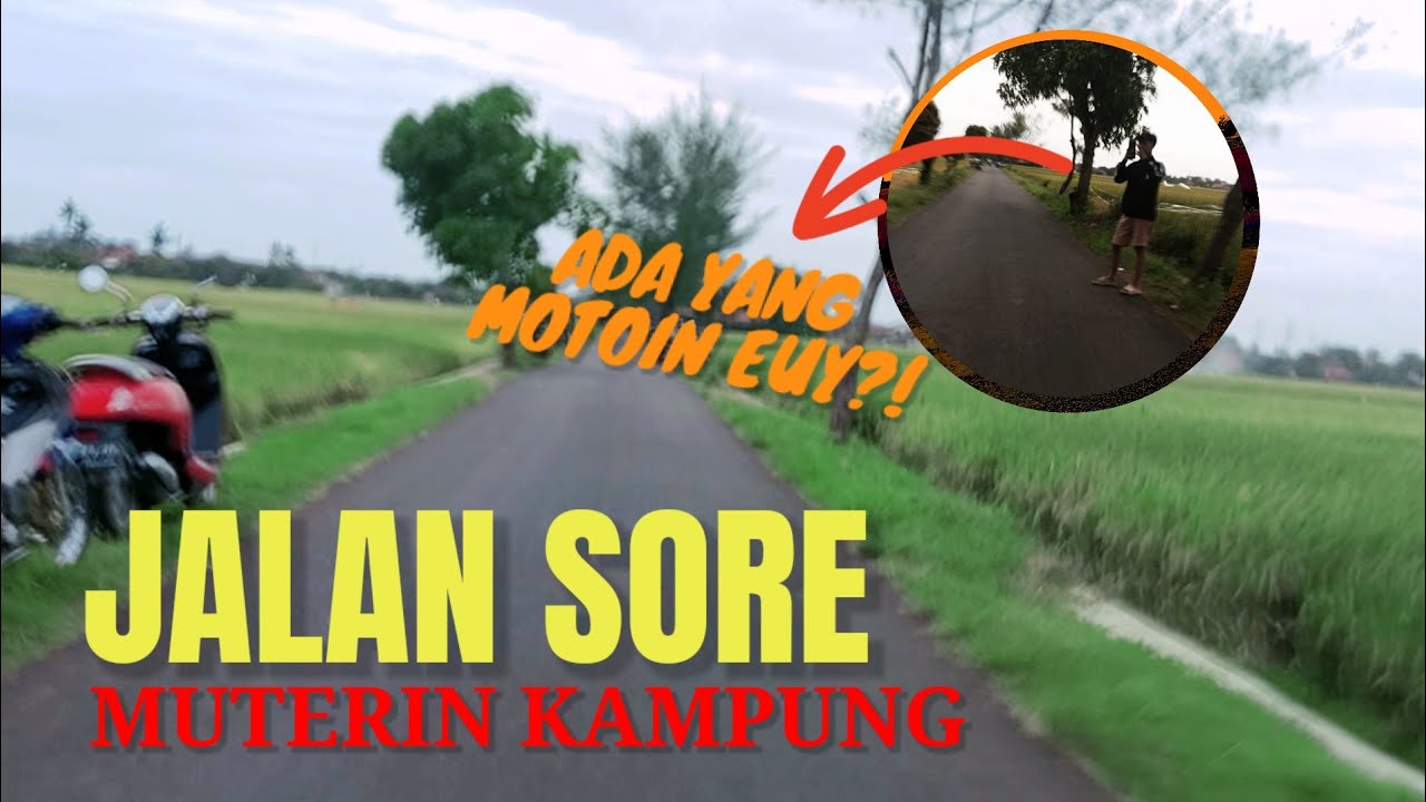 Jalan jalan sore, muterin sawah kampung 