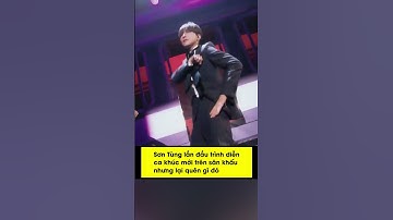 Sơn Tùng lần đầu trình diễn ca khúc mới trên sân khấu nhưng lại quên gì đó