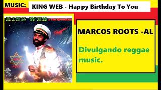 King Web & The Revelation - Happy Birthday To You / MARCOS ROOTS - AL