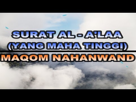 Membaca Al Quran : Surat Al A&#;laa - Maqom Nahawand (Murottal Al Quran)