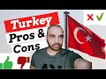 Pros and Cons of living in Turkey- Good and Bad things to consider