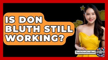 Is Don Bluth Still Working? - The Animation Reel