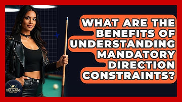 What Are The Benefits Of Understanding Mandatory Direction Constraints? - Billiards Hustlers
