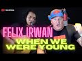 FELIX IRWAN - When we were young (Adele Cover)