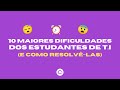 As Maiores Dificuldades enfrentadas por Estudantes de Programação 😱