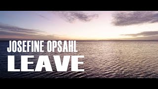 JOSEFINE OPSAHL | LEAVE