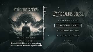 By the Earth's Corpse - Echoes of Loss