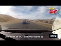 Sonoma 2013 - Jon Miller On Board Highlights of Round 11 TC