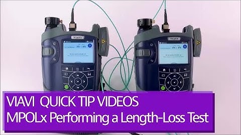 VIAVI MPOLx How To - Performing a Loss-Length Test