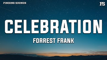 Thumbnail of Forrest Frank - CELEBRATION (Lyrics)