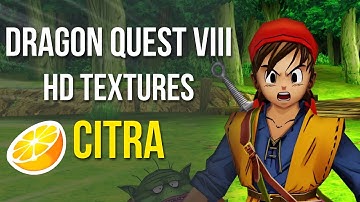 How to Install Dragon Quest 8 HD Texture Pack in Citra (3DS Emulator)