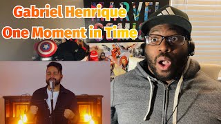 Gabriel Henrique - One Moment in Time (Cover Whitney Houston) REACTION!!!!