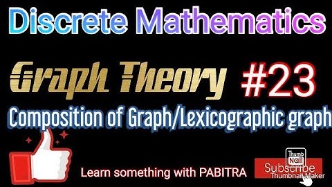 #23 Composition of Graph/Lexicographic Product | Graph Theory | Learn Something With PABITRA #graph