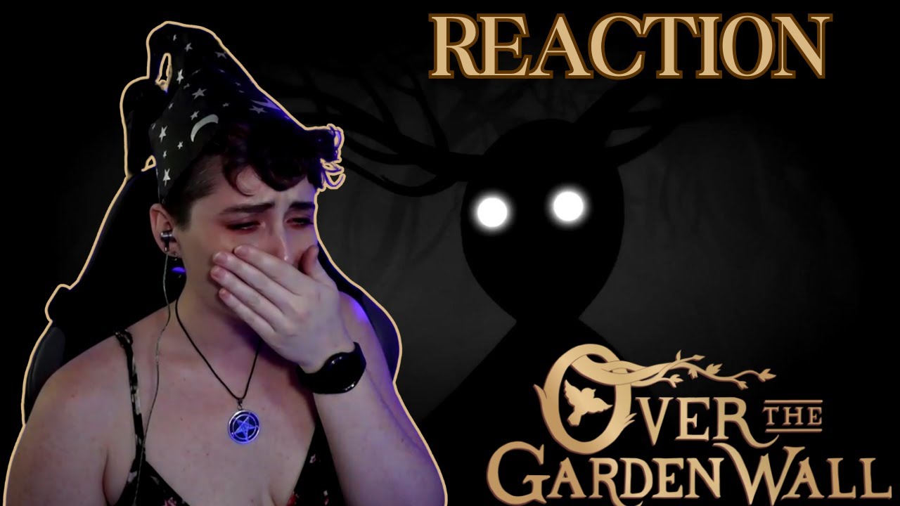 OVER THE GARDEN WALL | Reaction | Chapter 9 & 10: Into the Unknown & The Unknown