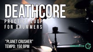 Deathcore - Drumless Track For Drummers - 'Planet Crusher'