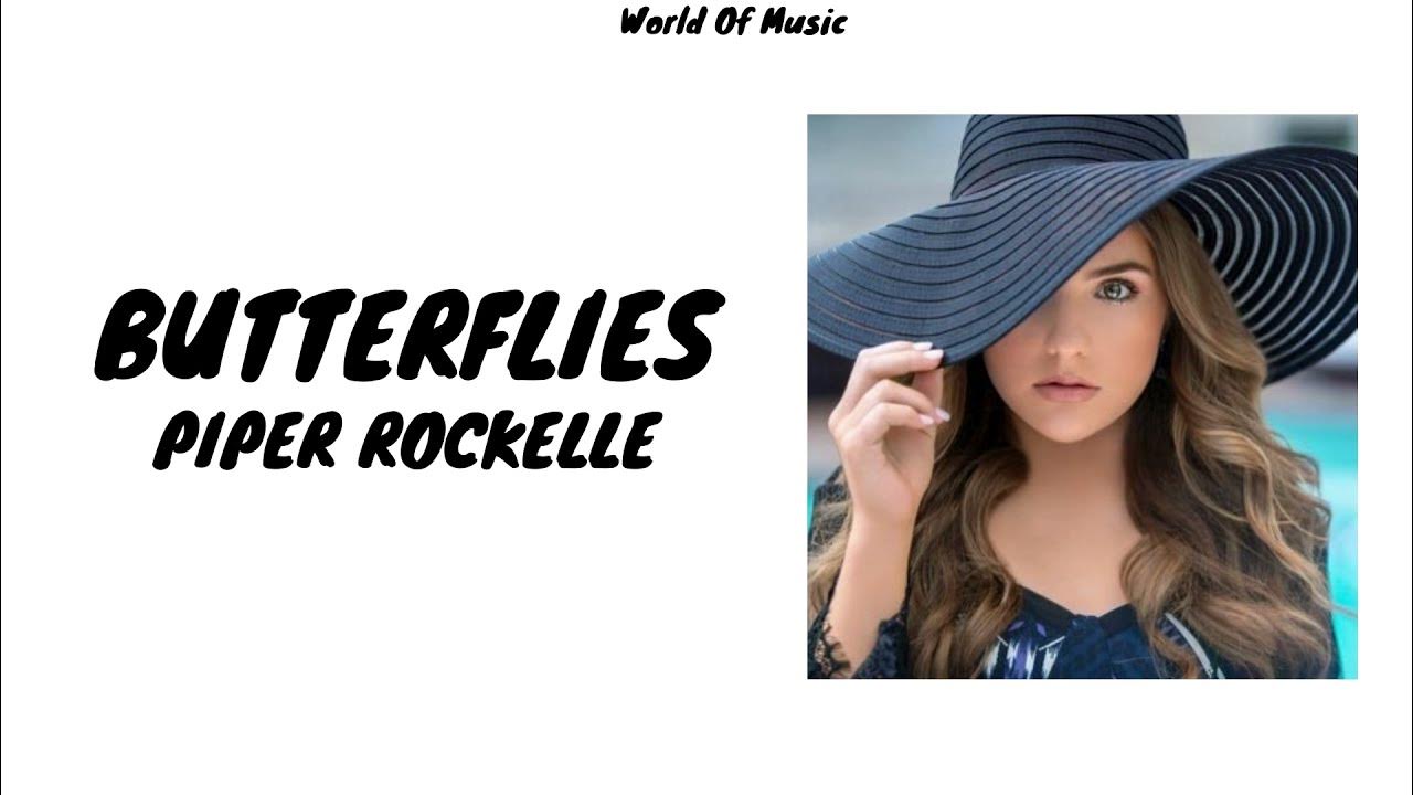 Piper Rockelle Butterflies ( Lyrics ) YouTube