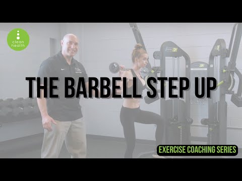 Exercise Coaching Series - The Barbell Step up with Dr Bill Campbell