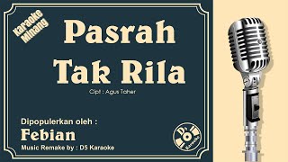 Karaoke Pasrah Tak Rila (Karaoke Minang) ~ Febian | Cipt : Agus Taher