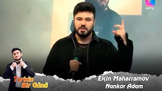 Elcin Meherremov - Nankor adam (Tarixin Bir Günü) 21.11.2023 Resimi