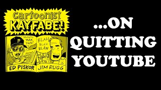 ...On Quitting Youtube!