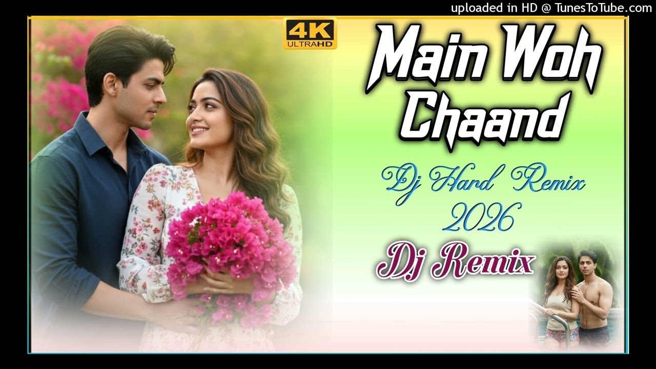 Main Woh Chaand (DJ Remix 2026 Beat Mix )New  Hindi Song | Deep House Mix/Traped Mix