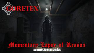Goretex - Momentary Lapse of Reason | (Subtitulado en español) (Prod. por Necro)