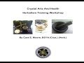 Herbalism Training Workshop (Crystal Arts And Health Training Series Volume 2)