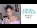 Seasonal Depression - How I deal with it - Seasonal Affective Disorder