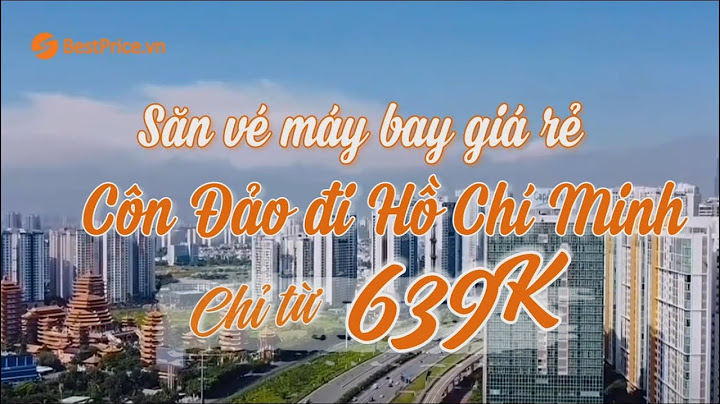 Giá máy bay tới côn đảo khoảng bao nhiêu năm 2024