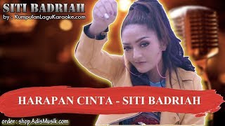 Harapan cinta - siti badriah karaoke