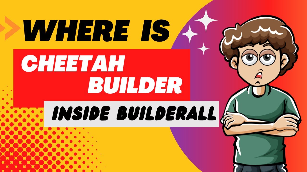Where is cheetah builder inside builderall