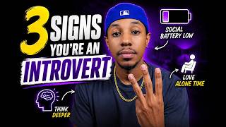 3 Signs You’re an Introvert