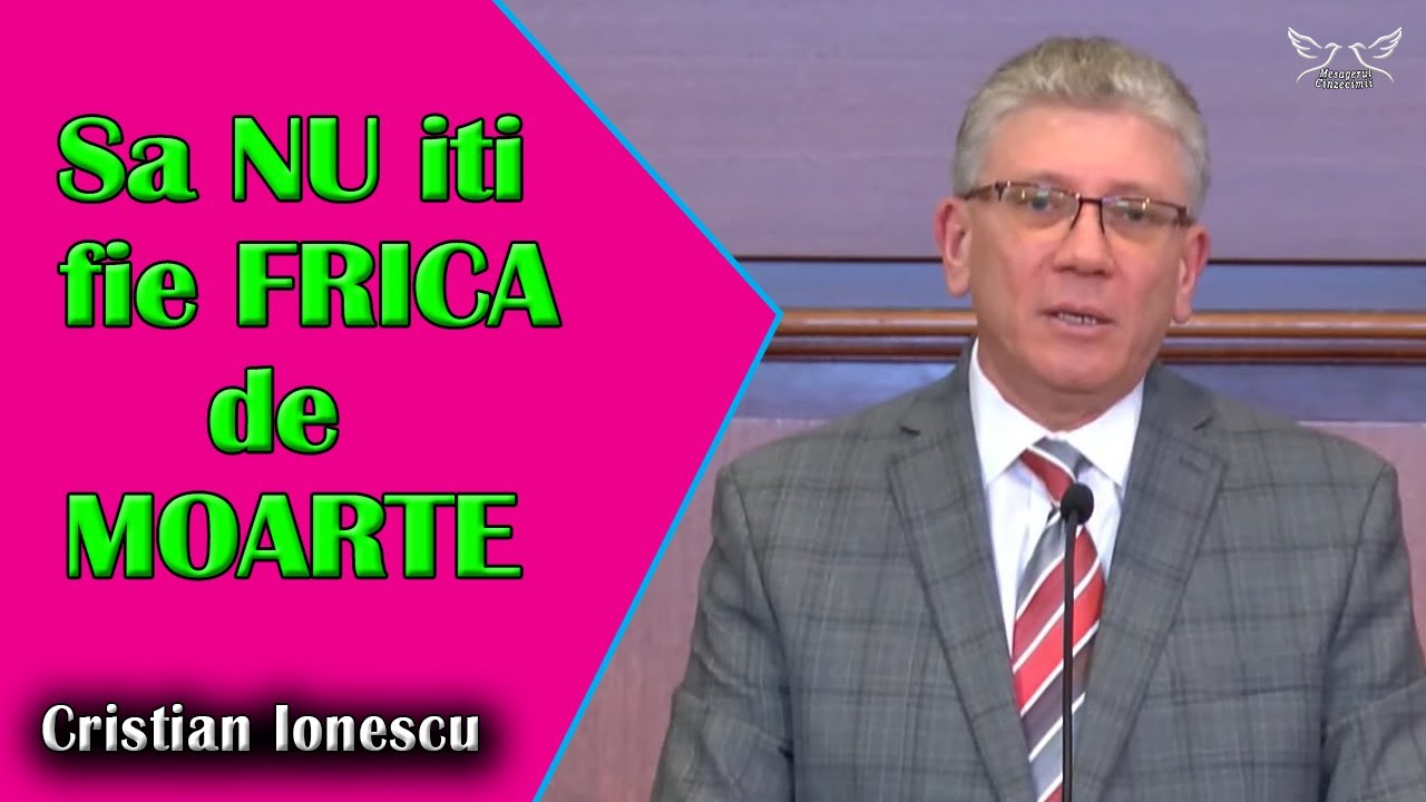Cristian Ionescu - Sa nu iti fie frica de MOARTE | Evrei 2 | PREDICI