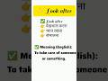 Look After Meaning in Hindi | Phrasal Verb|#englishvocabulary#ytshorts #learnenglish#zealoustolearn