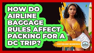 How Do Airline Baggage Rules Affect Packing For A DC Trip? - Everything About Washington DC What Are Tsa Liquid Rules For Packing Your Dc Trip Everything About Washington Dc