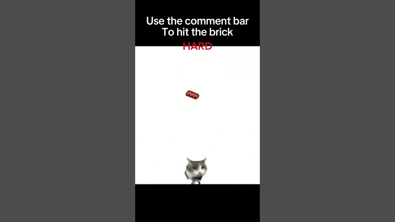 Hit the brick HARD 