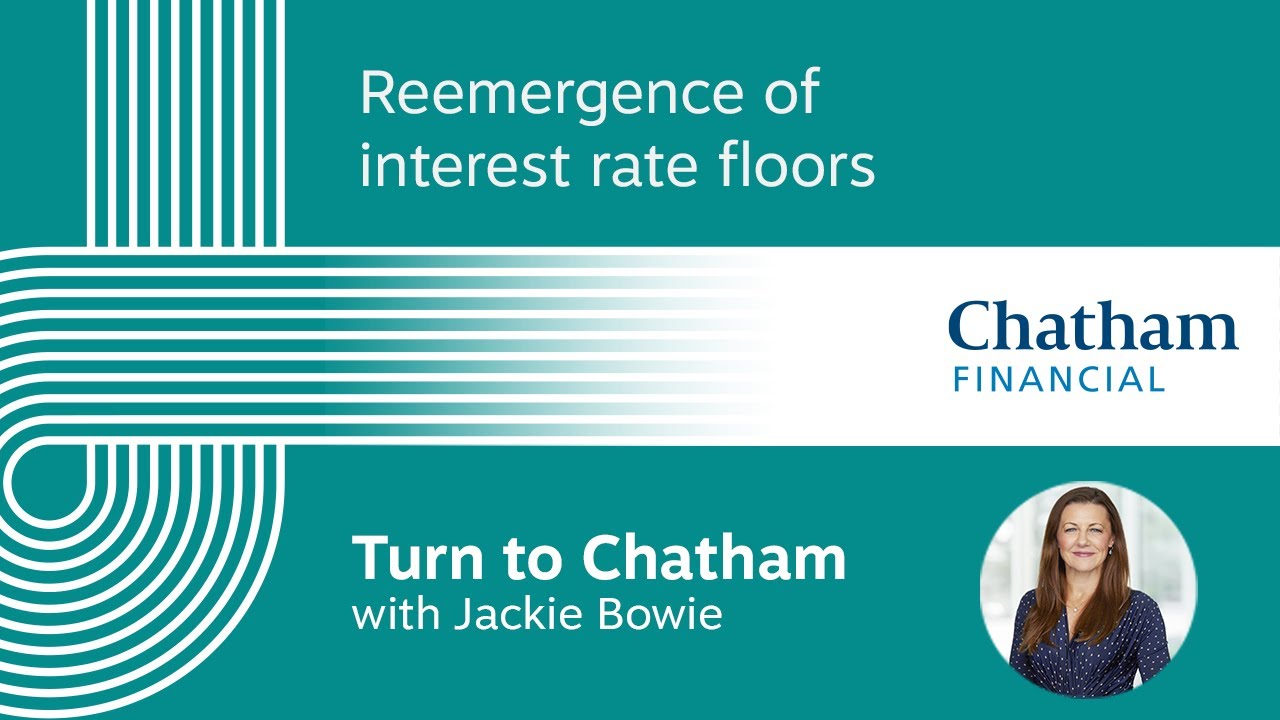 Turn to Chatham with Jackie Bowie - Reemergence of interest rate floors