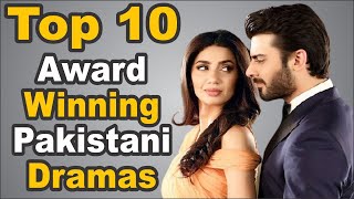 Top 10 Award Winning Pakistani Dramas || The House of Entertainment