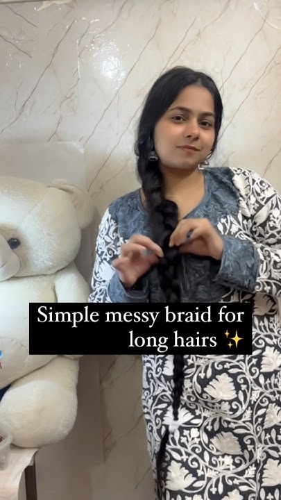  Simple messy braid for long hairs #viralvideo #ytshorts #shorts #music ...
