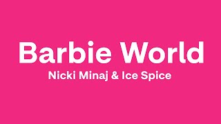 Nicki Minaj &amp; Ice Spice - Barbie World (Lyrics)