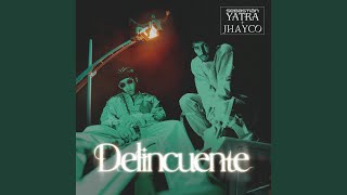 Delincuente - Sebastián Yatra & JHAYCO