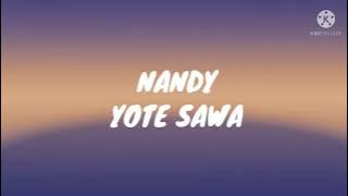 YOTE SAWA BY NANDY OFFICAL LYRICS VIDEO #nandy #yotesawa