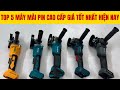 TOP 5 Mẫu Máy Mài Góc Dùng Pin Cầm Tay Giá Rẻ, Báo Giá Công Khai Thân Máy Và Giá Trọn Bộ