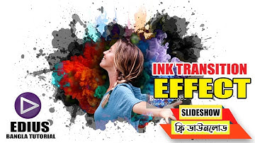 How to Use Ink Transition Effect to Video Editing Using Edius in Bangla Tutorial