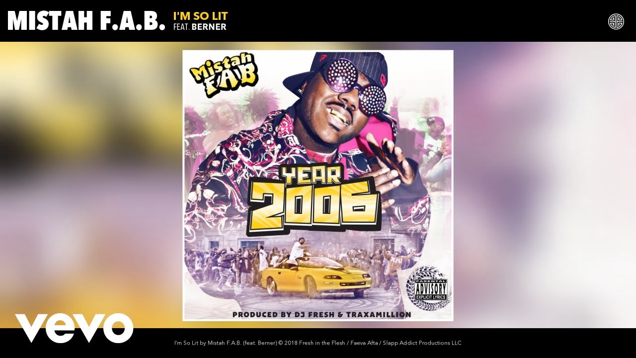 Mistah F.A.B. - I'm So Lit (Audio) ft. Berner