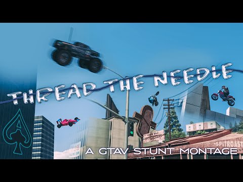 Threading the Needle (Edit by G Fox) [GTA5 Stunt Montage]